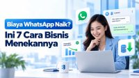 Biaya WhatsApp Naik? Ini 7 Cara Bisnis Menekannya